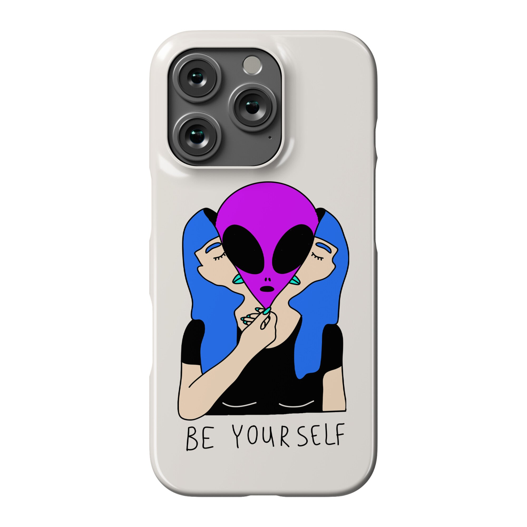Be Yourself Alien Phone Case